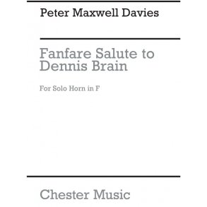 Peter Maxwell Davies: Fanfare-Salute To Dennis Brain (Solo Horn)
