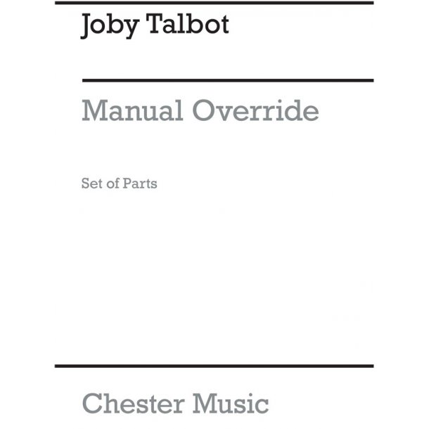 Joby Talbot: Manual Override (Parts)