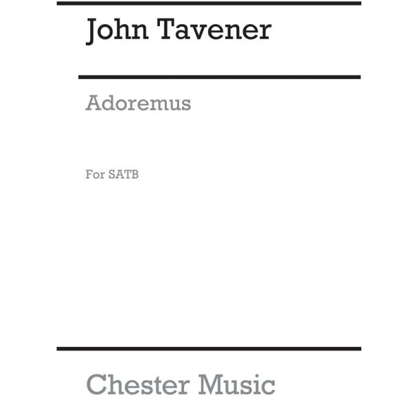 John Tavener: Adoremus (The Winchester Prayer)