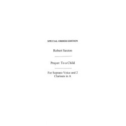 Robert Saxton: Prayer: To A Child (Playing Score)