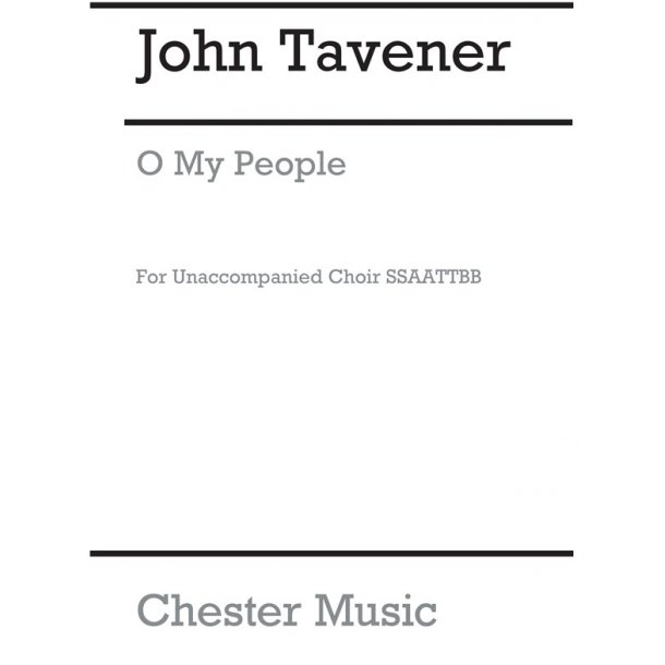 John Tavener: O My People (SATB)