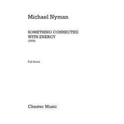 Michael Nyman: Something Connected With Energy (Full Score)