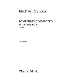 Michael Nyman: Something Connected With Energy (Full Score)
