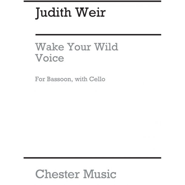 Judith Weir: Wake Your Wild Voice