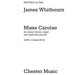 James Whitbourn: Missa Carolae (Revised 2012) - Piccolo Part