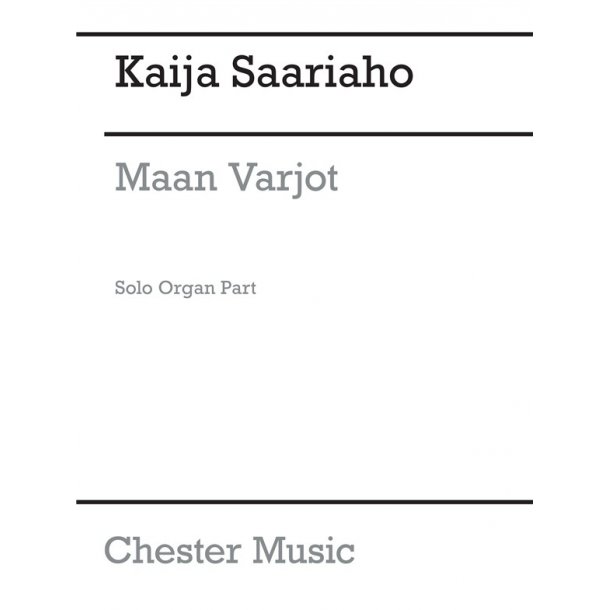Kaija Saariaho: Maan Varjot  (Organ Part)