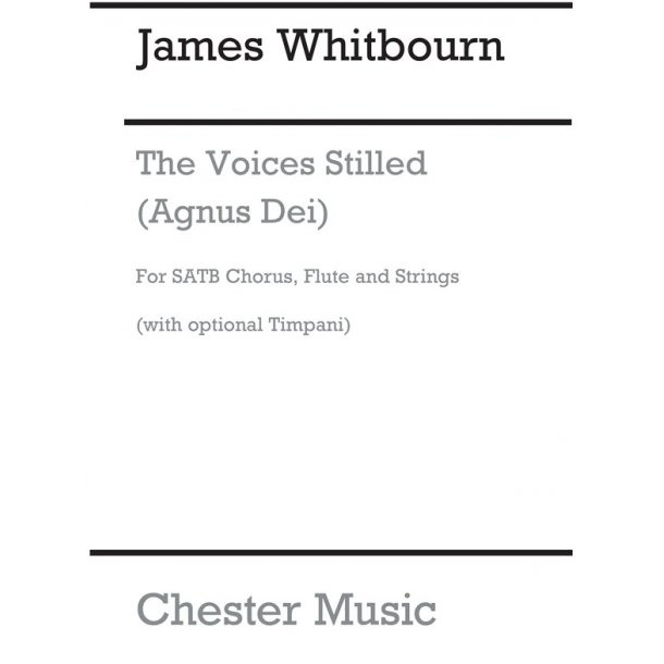 James Whitbourn: The Voices Stilled (Agnus Dei) - Vocal Score