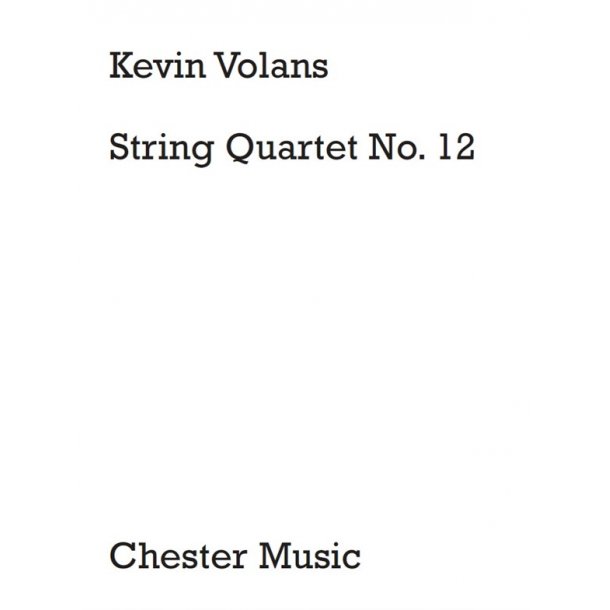 Kevin Volans: String Quartet No.12 (Score)