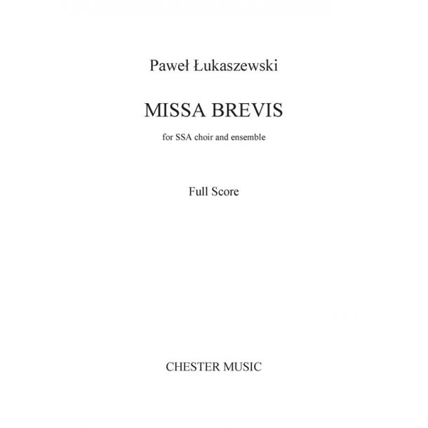 Pawe&#322; &#321;ukaszewski: Missa Brevis (Full Score)