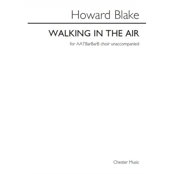 Howard Blake: Walking In The Air (AATBarBarB Unaccompanied)