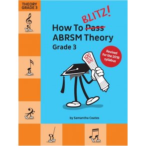 How To Blitz! ABRSM Theory Grade 3 (2018 Revised Edition)