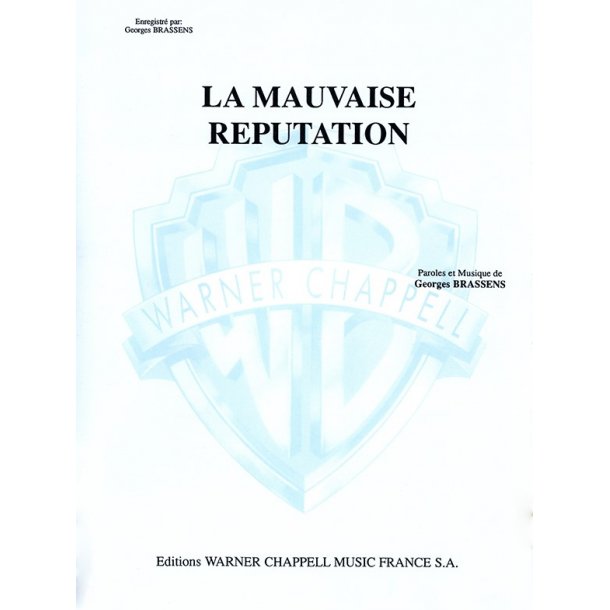 Georges Brassens: La Mauvaise R&eacute;putation
