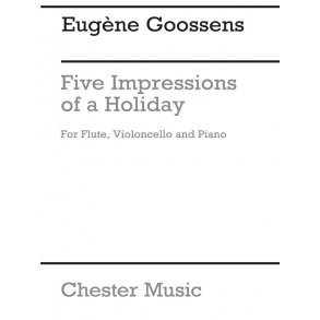Eugene Goossens: Five Impressions of a Holiday Op.7 (Score/Parts)