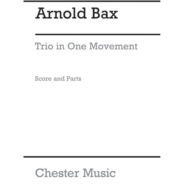 Bax  Trio In One Movement  Vln/Vla/Pf  Sc/Pts