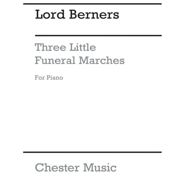 Lord Berners: Three Small Funeral Marches