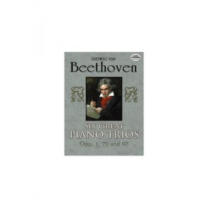 Ludwig Van Beethoven: Six Great Piano Trios