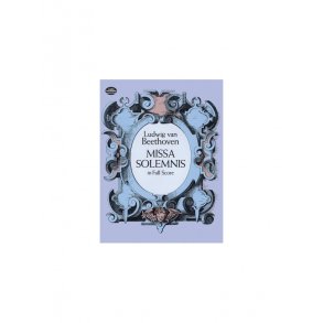 Ludwig Van Beethoven: Missa Solemnis (Full Score)