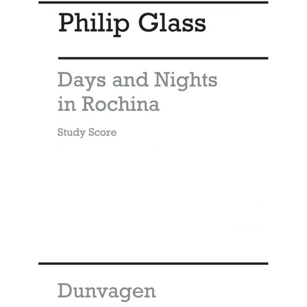 Philip Glass: Days And Nights In Rochina