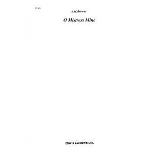 A. Herbert Brewer: O Mistress Mine
