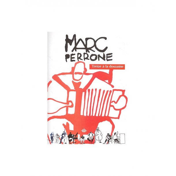 Marc Perrone: Treize A La Douzaine