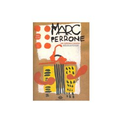 Marc Perrone: Son Ephem&egrave;re Passion
