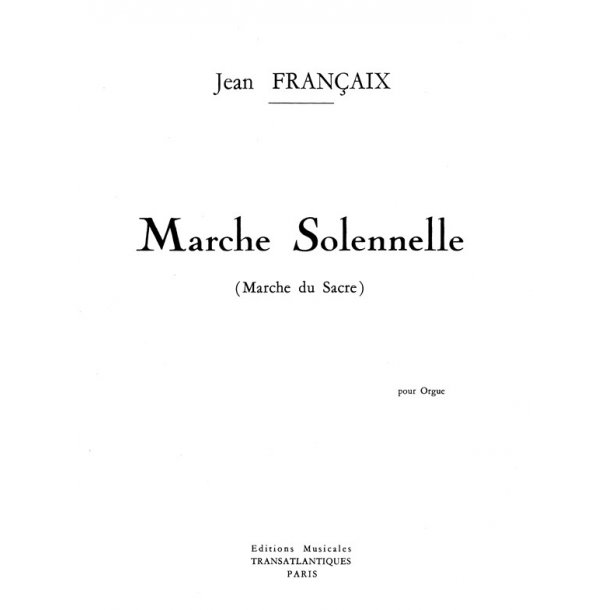 Jean Francaix: Marche Solennelle (Marche Du Sacre)