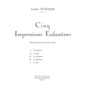 Lucien Wurmser: 5 Impressions Enfantines