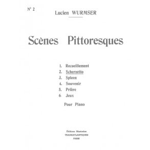 Lucien Wurmser: Scènes Pittoresques N°2 : Scherzetto