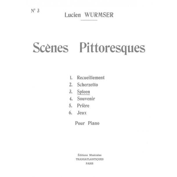 Lucien Wurmser: Sc&egrave;nes Pittoresques N&deg;3 : Spleen