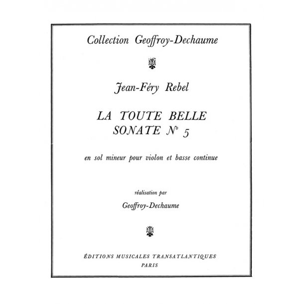 Jean-F&eacute;ry Rebel: La Toute Belle, Sonate N&deg;5