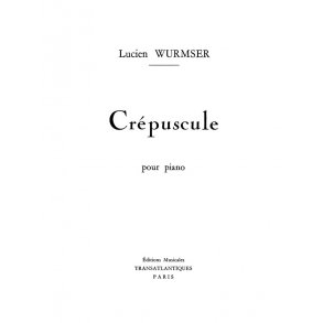 Lucien Wurmser: Crpuscule