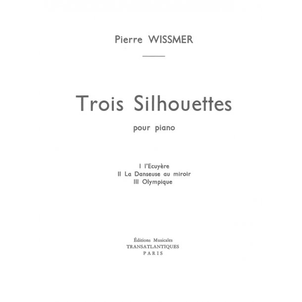 Pierre Wissmer: 3 Silhouettes