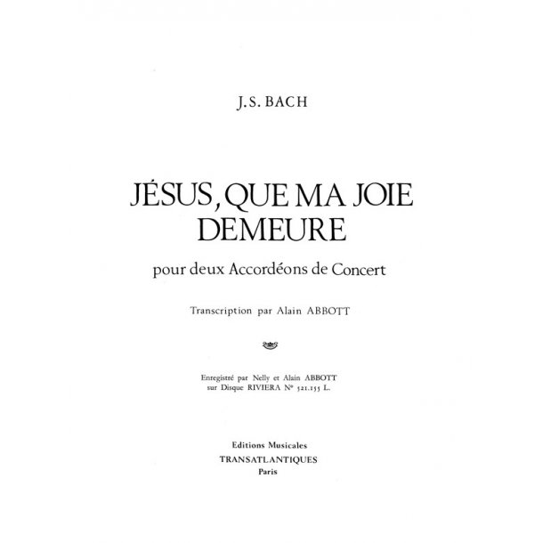Jean S&eacute;bastien Bach: J&eacute;sus Que Ma Joie Demeure