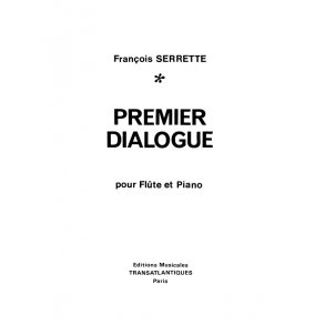 Franois Serrette: Premier Dialogue