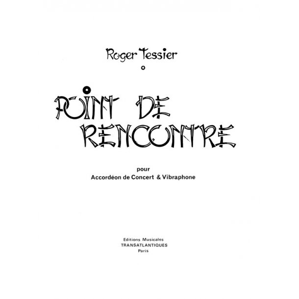 Roger Tessier: Point De Rencontre