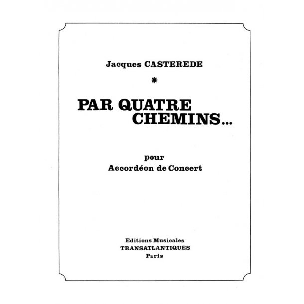 Jacques Casterede: Par 4 Chemins