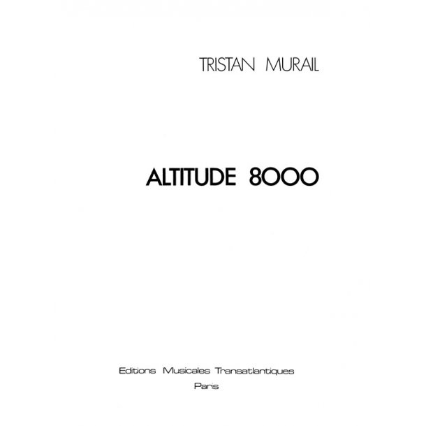 Tristan Murail: Altitude 8000