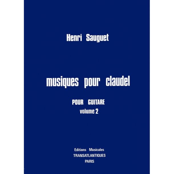 Henri Sauguet: Musiques Pour Claudel. Vol 2
