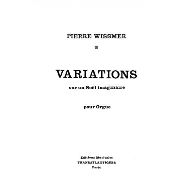 Pierre Wissmer: Variations Sur Un Nol Imaginaire
