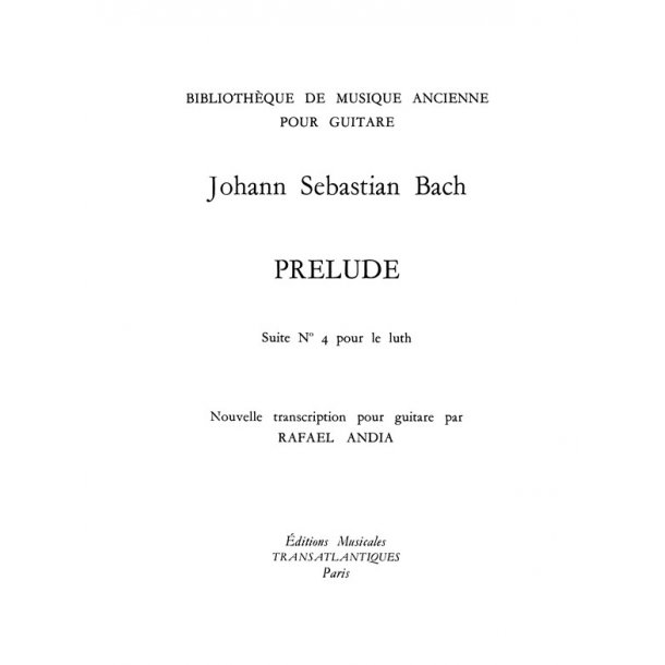 Jean-Sbastien Bach: Prlude (Suite N 4 Pour Luth)