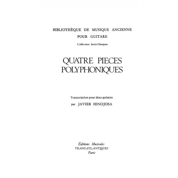 Javier Hinojosa: 4 Pices Polyphoniques