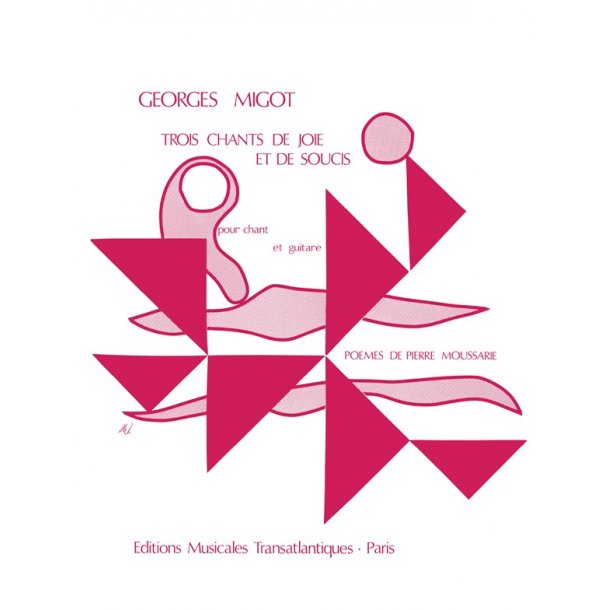 Georges Migot: 3 Chants De Joie Et De Soucis
