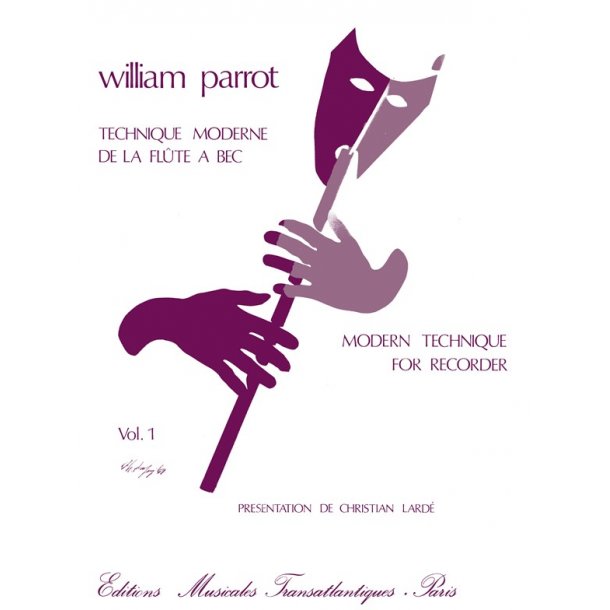 William Parrot: Technique Moderne De La Fl&ucirc;te &Agrave; Bec