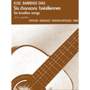 Jos Barrense-Dias: 6 Chansons Brsiliennes