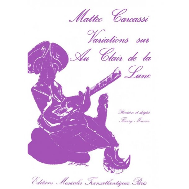 Matteo Carcassi: Variations Sur "Au Clair De La Lune"""