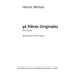 Hector Berlioz: 36 Compositions  Originales