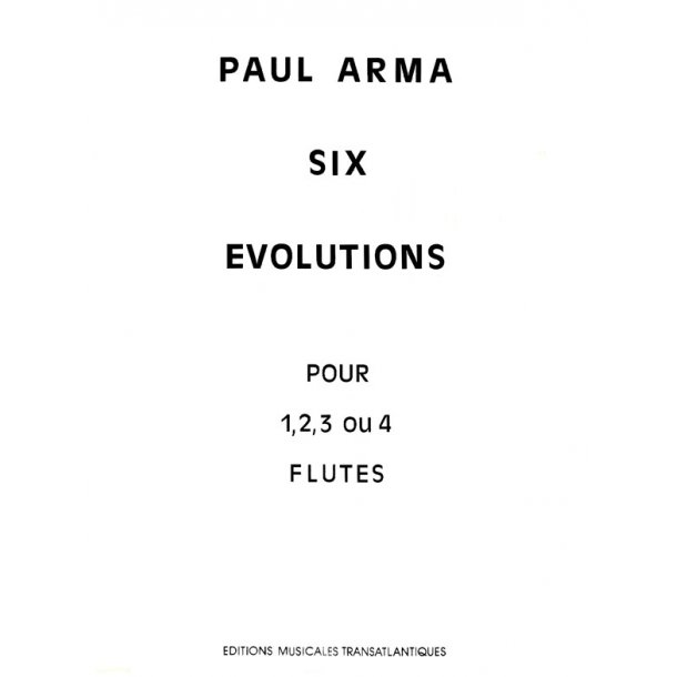 Paul Arma: Six &Eacute;volutions