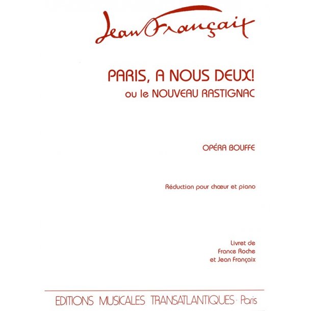 Jean Francaix: Paris  Nous Deux Ou Le Nouveau Rastignac