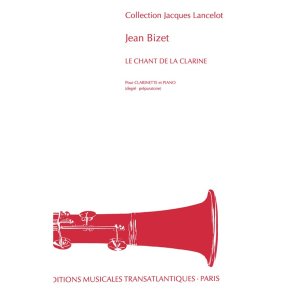Jean Bizet: Le Chant De La Clarine