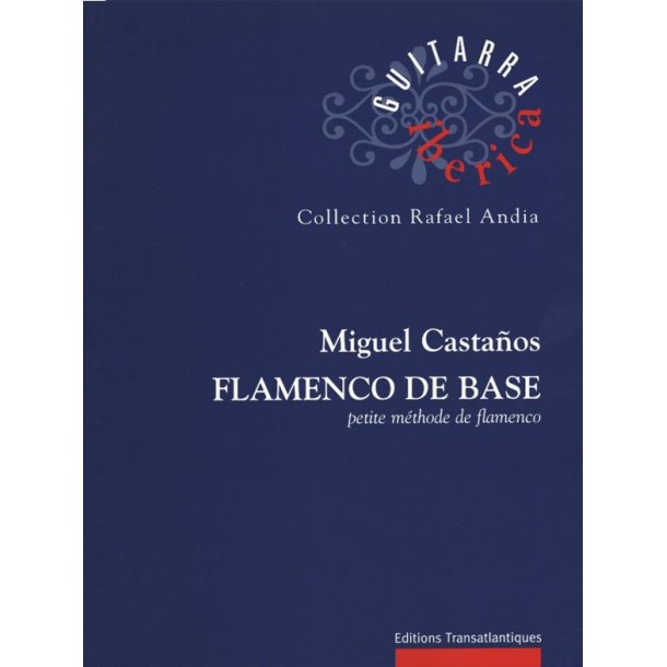 Miguel Castanos: Flamenco De Base